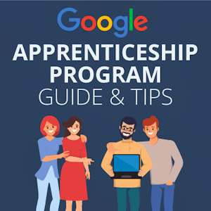 A Guide to the Google Apprenticeship Program & Tips 2024