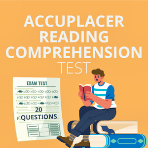 How to Pass the ACCUPLACER Reading Comprehension Test in 2024