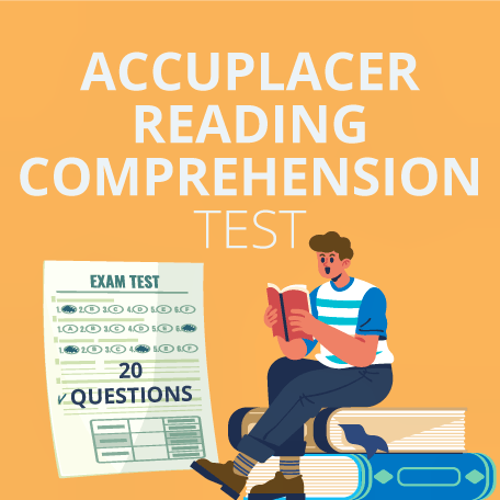 How to Pass the ACCUPLACER Reading Comprehension Test in 2024