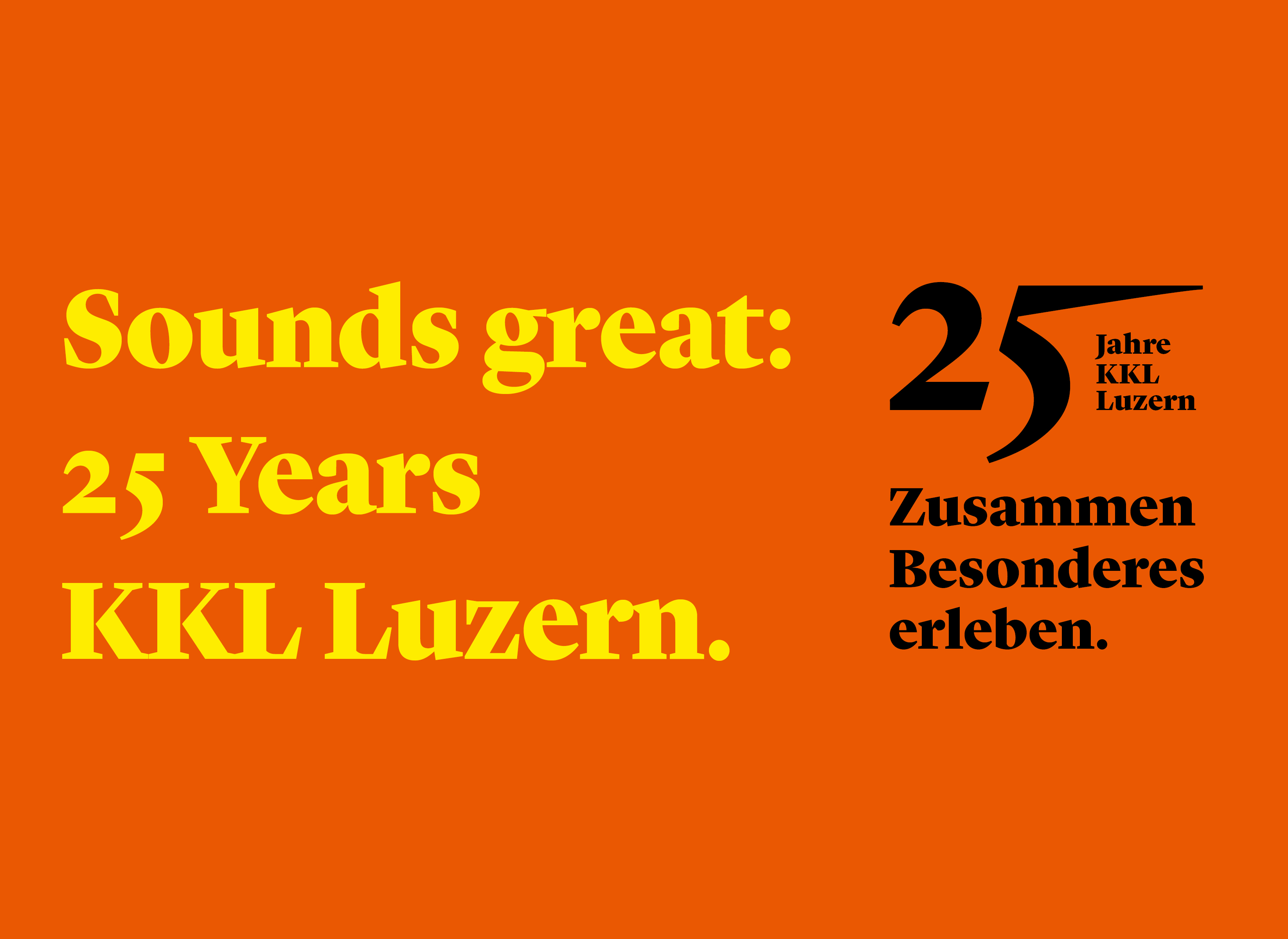 Sounds great: 25 Years KKL Luzern.