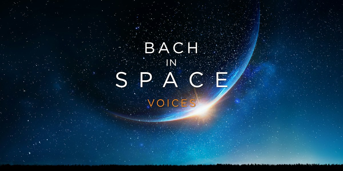 Bach in Space - Voices