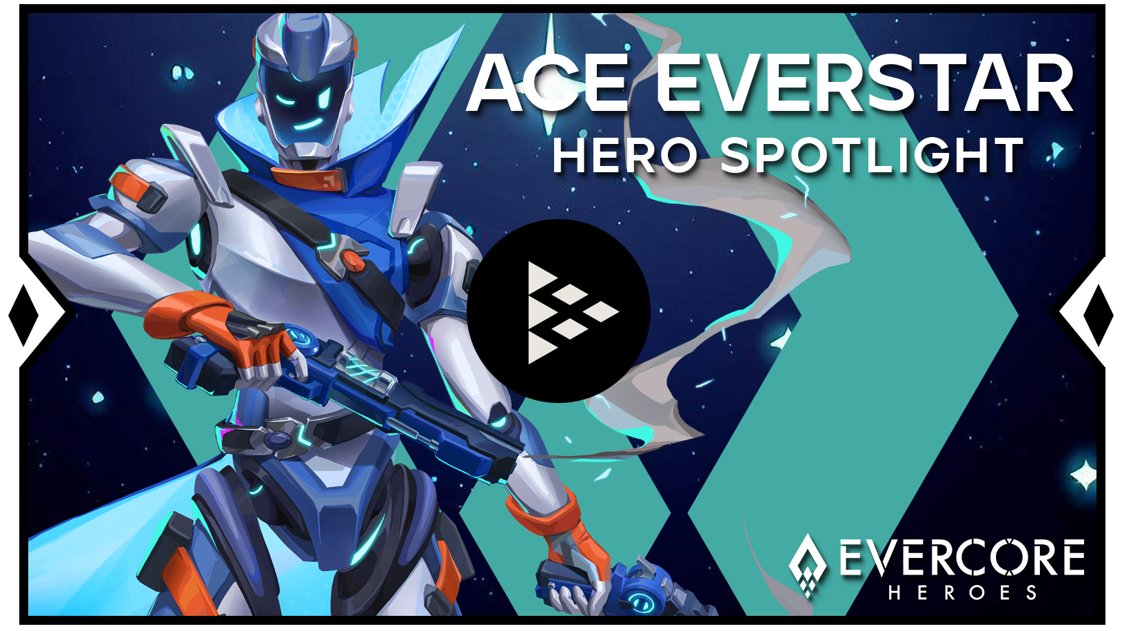 Ace Everstar hero spotlight!