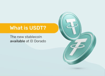 What is USDT? The new stablecoin available at El Dorado