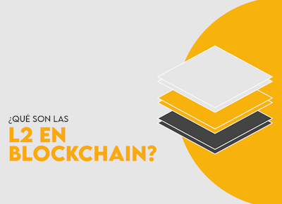 ¿Qué son las L2 en blockchain?