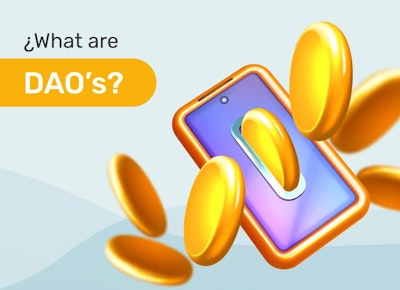 What are DAOs?