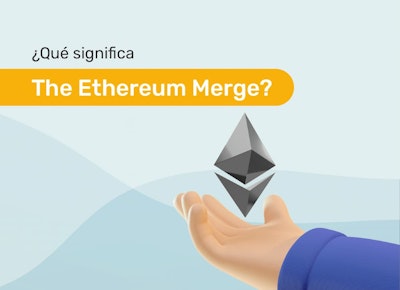 ¿Qué significa The Ethereum Merge?