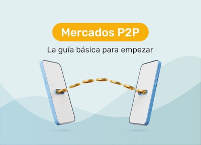 Mercados P2P: La guía básica para empezar