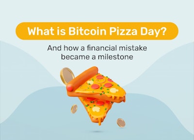 What is Bitcoin Pizza Day and how a financial "mistake" that became a milestone