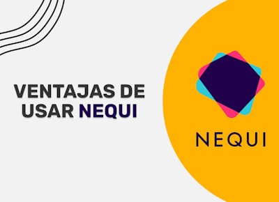 Ventajas de usar Nequi