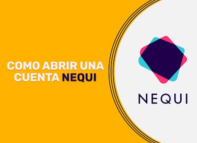 Cómo abrir una cuenta en Nequi
