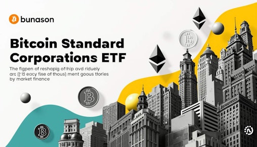 ETF de Corporações Padrão Bitcoin: O Que Você Precisa Saber