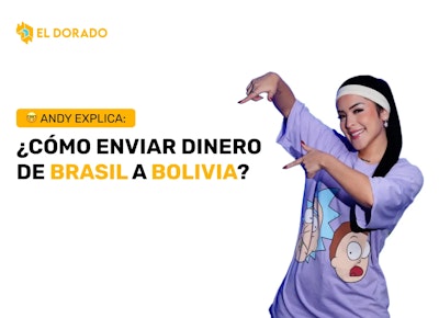 Cómo enviar dinero de Brasil a Bolivia con El Dorado P2P