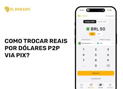 Cómo Comprar Dólar USDT via Pix na El Dorado P2P