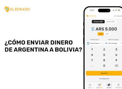 Cómo enviar dinero de Argentina a Bolivia con El Dorado P2P