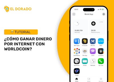 Cómo ganar dinero por internet con Worldcoin y El Dorado P2P