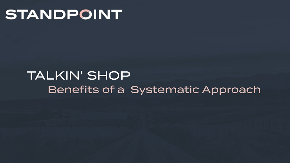 Talkin' Shop: Benefits of a Systematic Approach