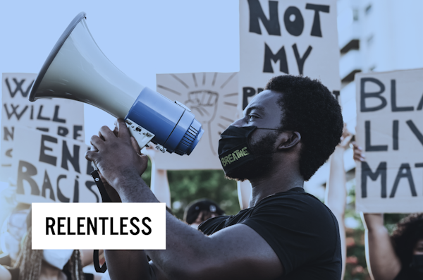 A logo for Relentless positioned next to a man with a bullhorn who is speaking to Black Lives Matters activists