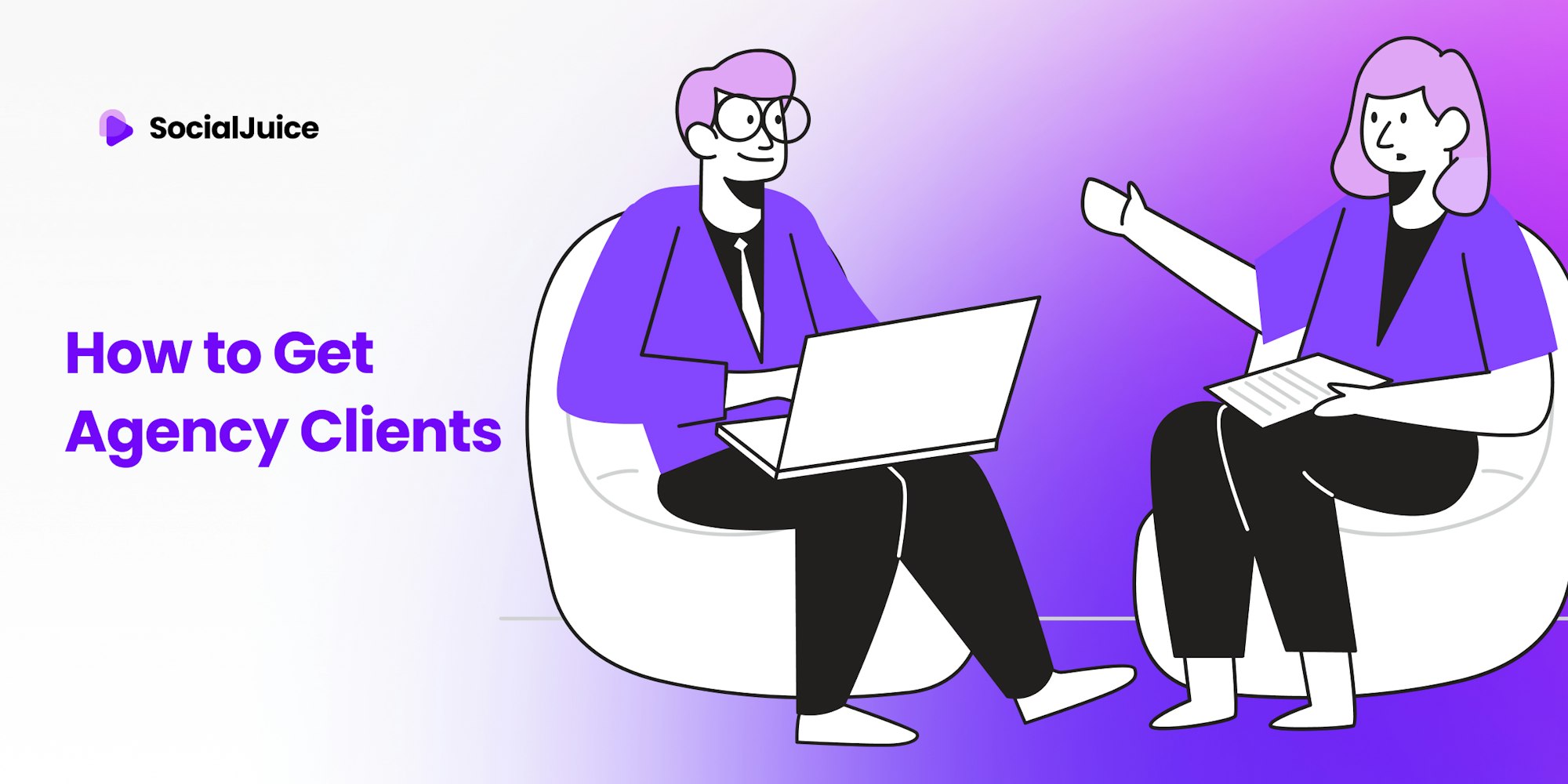 How to get clients as a marketing agency — Socialjuice