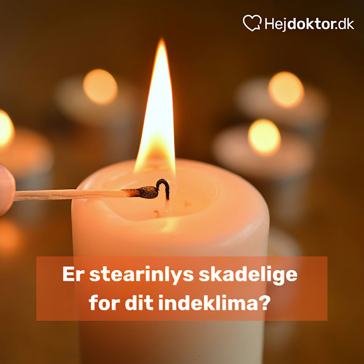 Fortæl mig vedholdende Skorpe Er stearinlys skadelige? - Hejdoktor.dk - Hejdoktor.dk