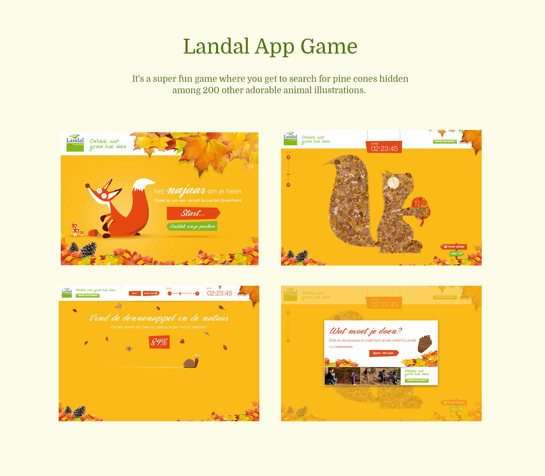 It's a super fun game where you get to search for pine cones hidden among 200 other adorable animal illustrations.