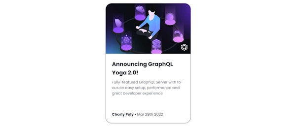 Kort som visar GraphQL Yoga 2.0!