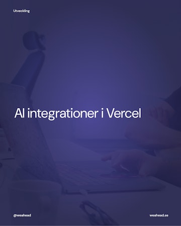 Lila bild med texten "AI integrationer i Vercel". I bilden syns en hand som rör vid en dator.