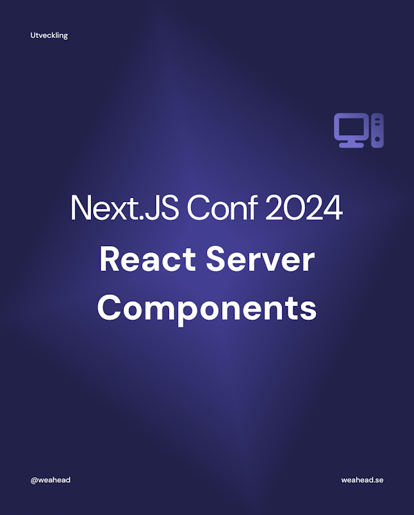 Lila bild med texten "Next.JS Conf 2024, React Server Components", med en ikon av en stationär dator till höger