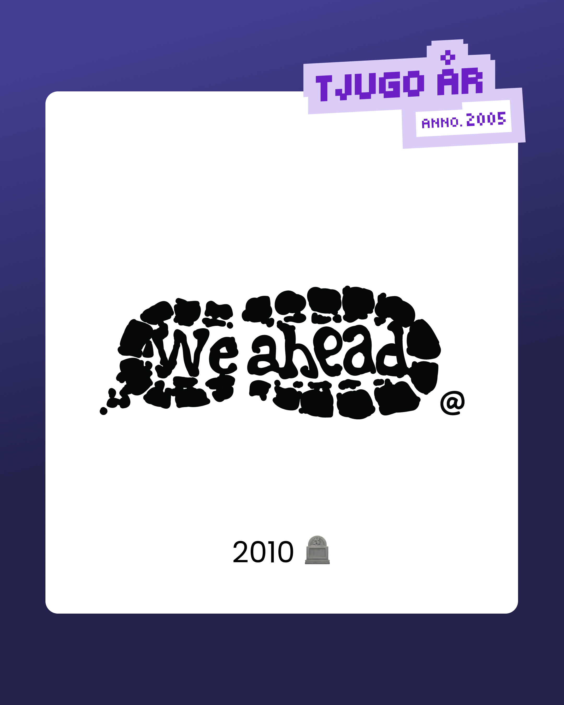 Skosula med texten We ahead