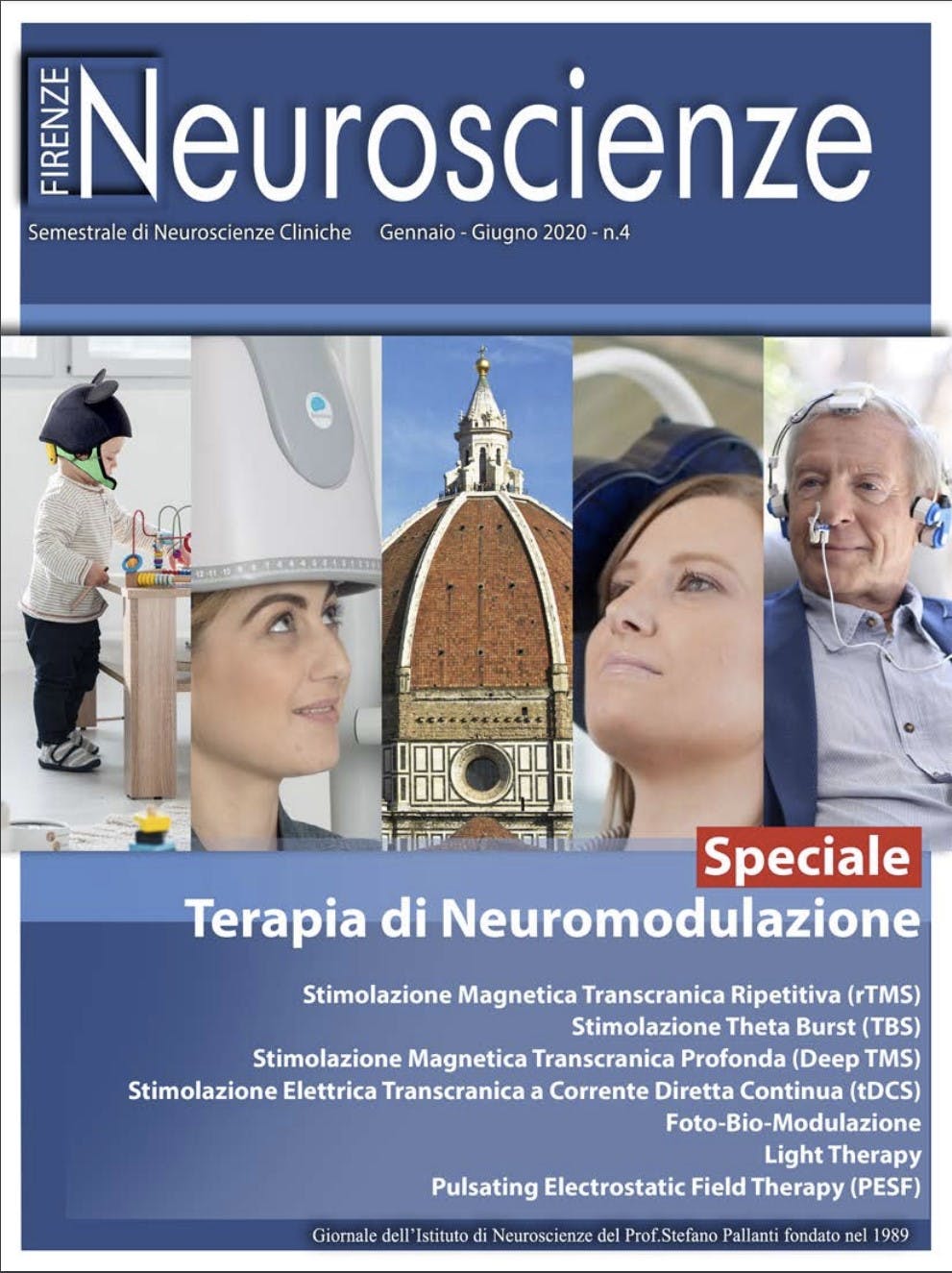 Cover of the fourth issue of the journal "Firenze Neuroscienze": Speciale Terapia di Neuromodulazione - Stimolazione magnetica transcranica ripetitiva (rTMS), Stimolazione Theta Burst (TBS), Stimolazione Magnetica Transcranica Profonda (Deep TMS), Stimolazione Elettrica Transcranica a Corrente Diretta Continua (tDCS), Foto-Bio-Modulazione, Light Therapy, Pulsating Electrostatic Field Therapy (PEFS).