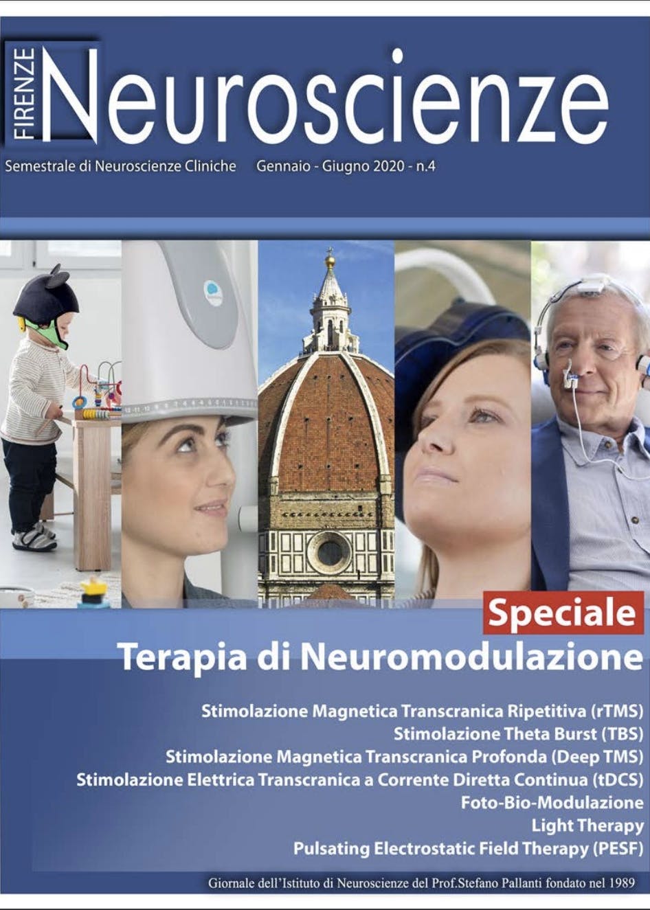 Cover of the fourth issue of the journal "Firenze Neuroscienze": Speciale Terapia di Neuromodulazione - Stimolazione magnetica transcranica ripetitiva (rTMS), Stimolazione Theta Burst (TBS), Stimolazione Magnetica Transcranica Profonda (Deep TMS), Stimolazione Elettrica Transcranica a Corrente Diretta Continua (tDCS), Foto-Bio-Modulazione, Light Therapy, Pulsating Electrostatic Field Therapy (PEFS).