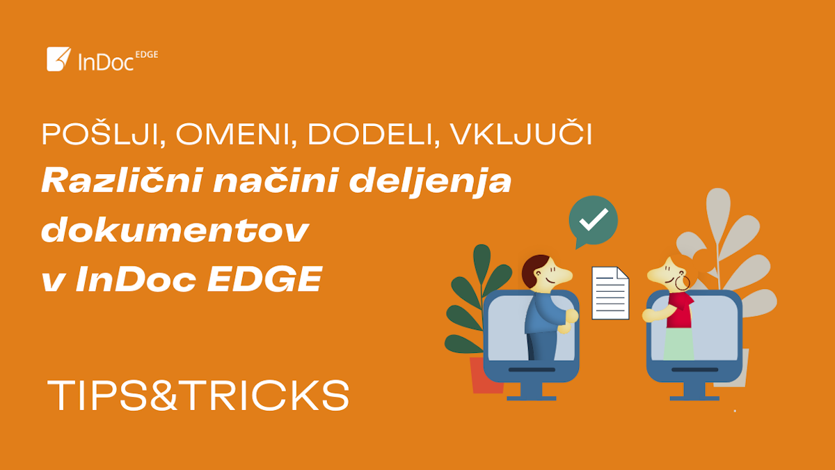 Deljenje dokumentov v InDoc EDGE: 3 učinkoviti načini