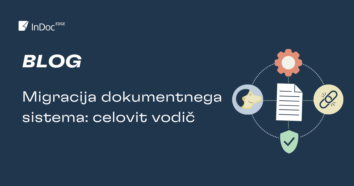 Migracija dokumentnega sistema: celovit vodič | InDoc EDGE