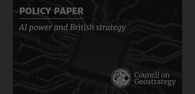 Policy paper: AI power and British Strategy