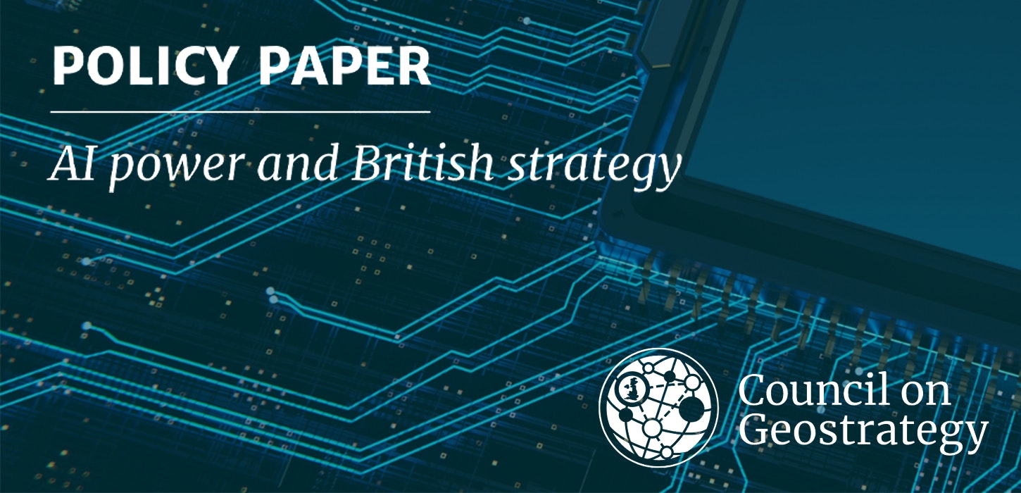 Policy paper: AI power and British Strategy