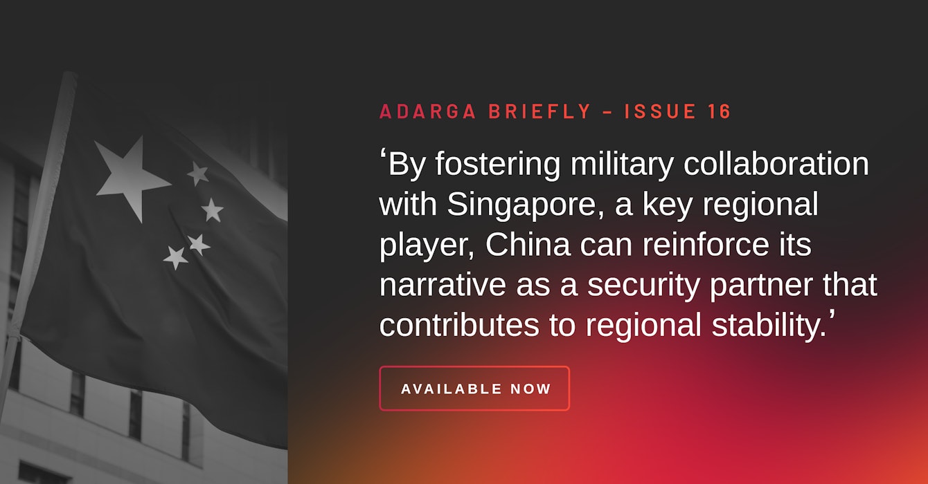 Adarga Briefly Issue 16: counter-terrorism exercises conducted by China and Singapore