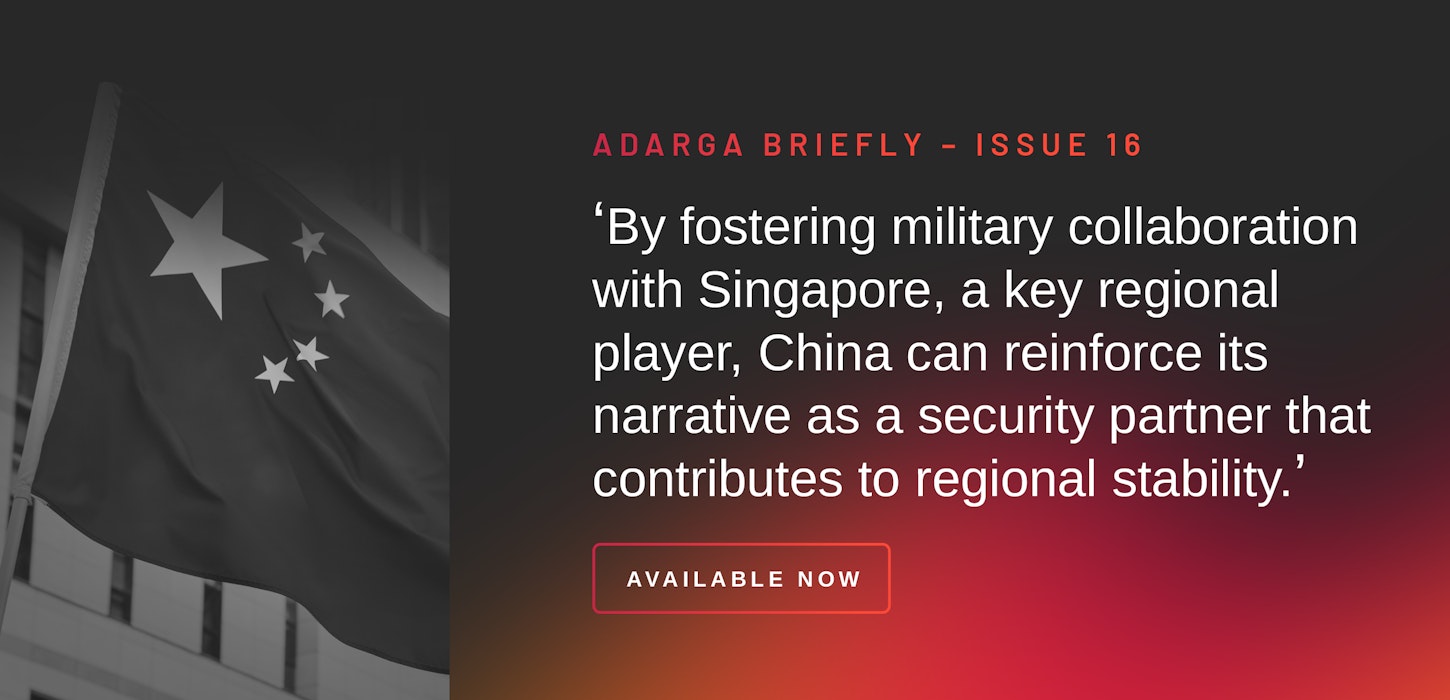 Adarga Briefly Issue 16: counter-terrorism exercises conducted by China and Singapore