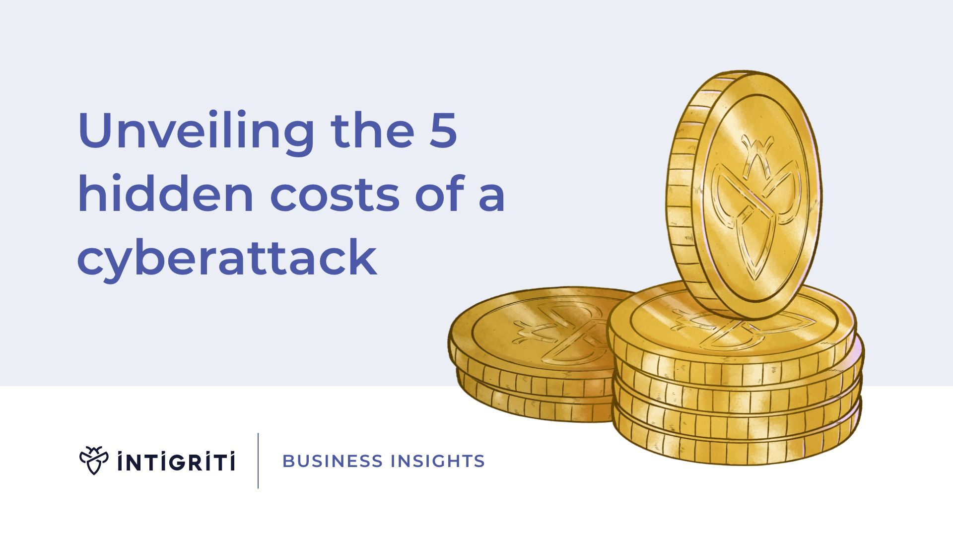 Unveiling the 5 hidden costs of a cyberattack 