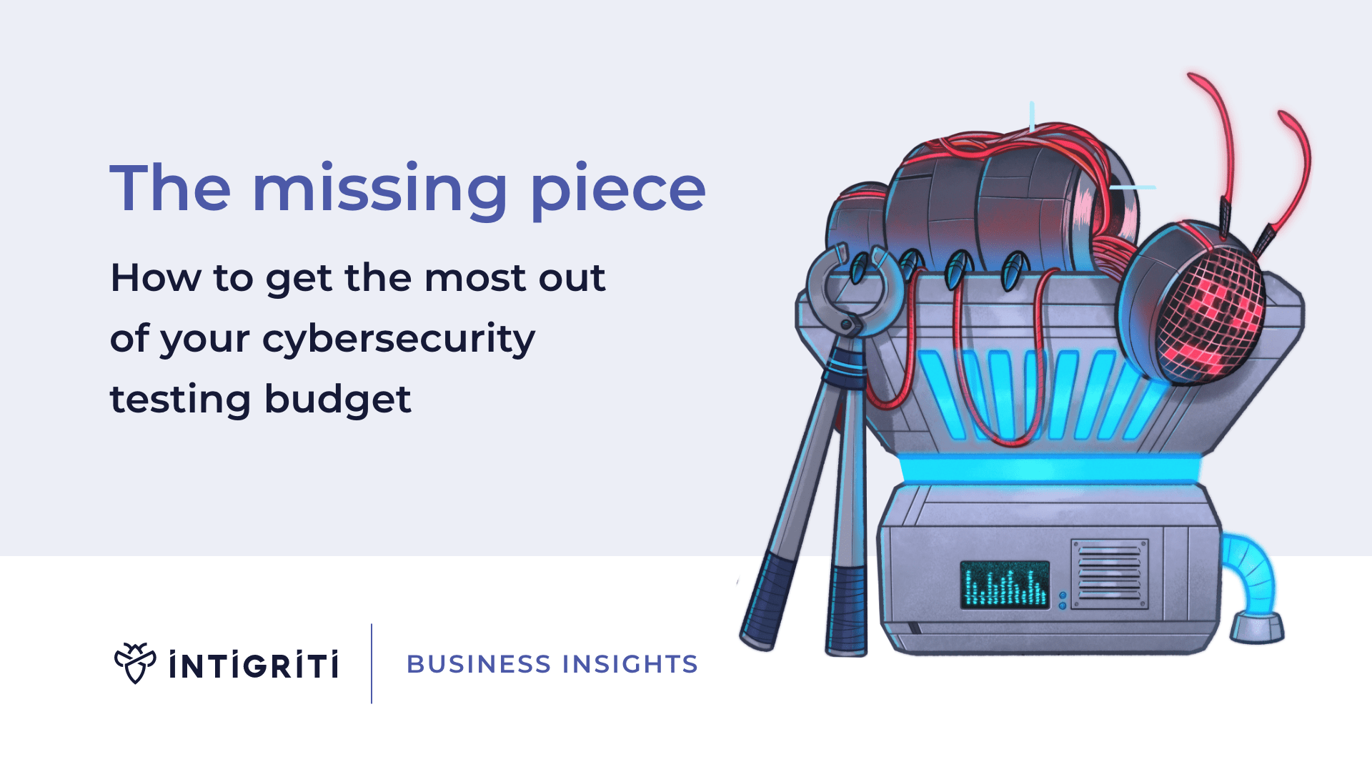 How to get the most out of your cybersecurity testing budget 