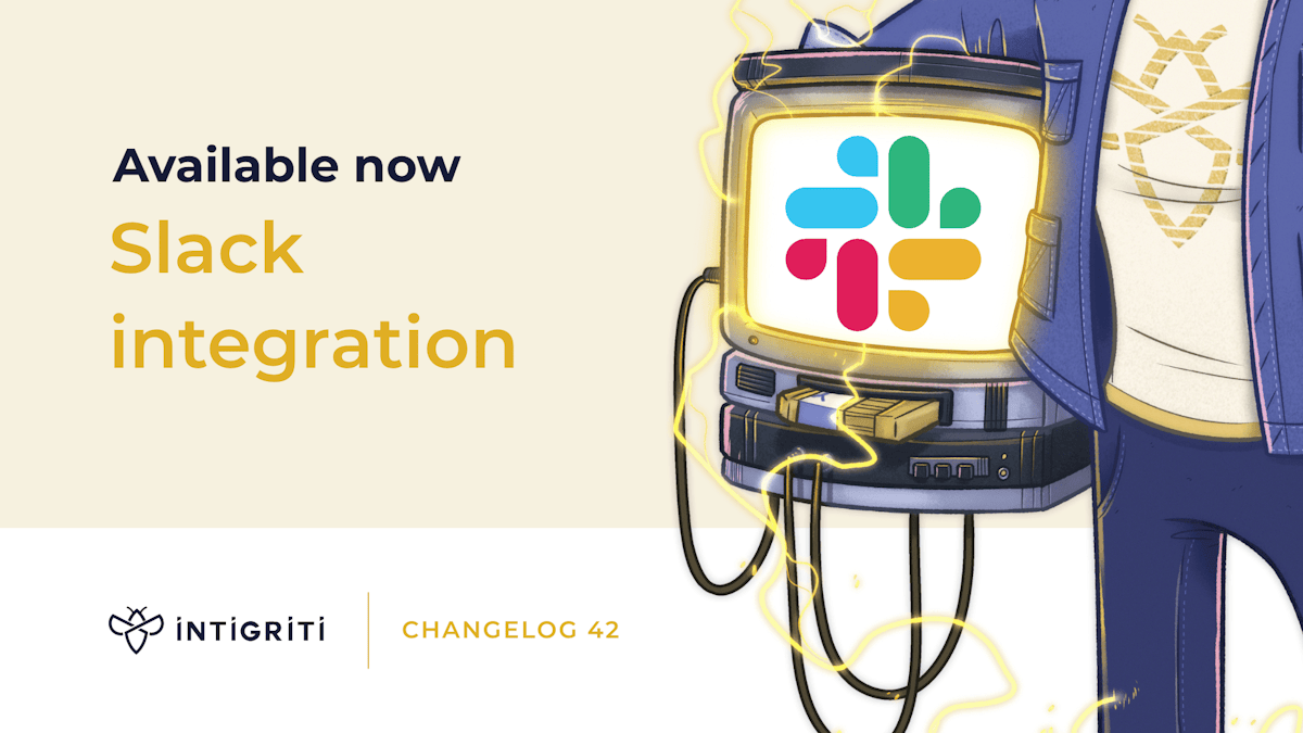 Our latest integration - Slack | Intigriti