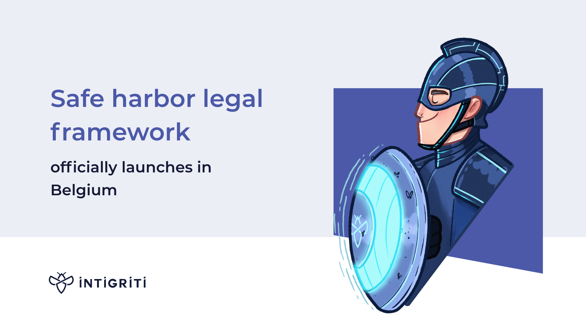 Safe harbor legal framework for ethical hacker officially launches in Belgium 