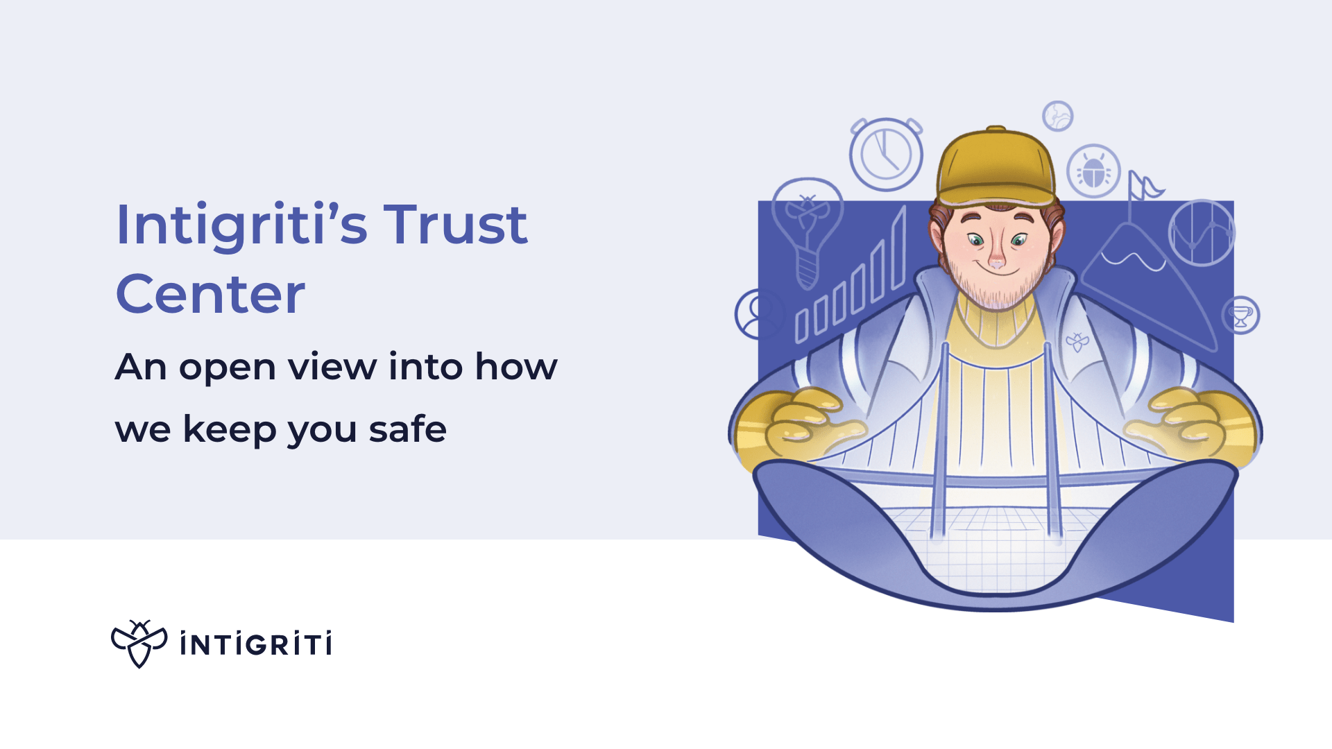 Intigriti’s Trust Center: An open view into how we keep you safe 