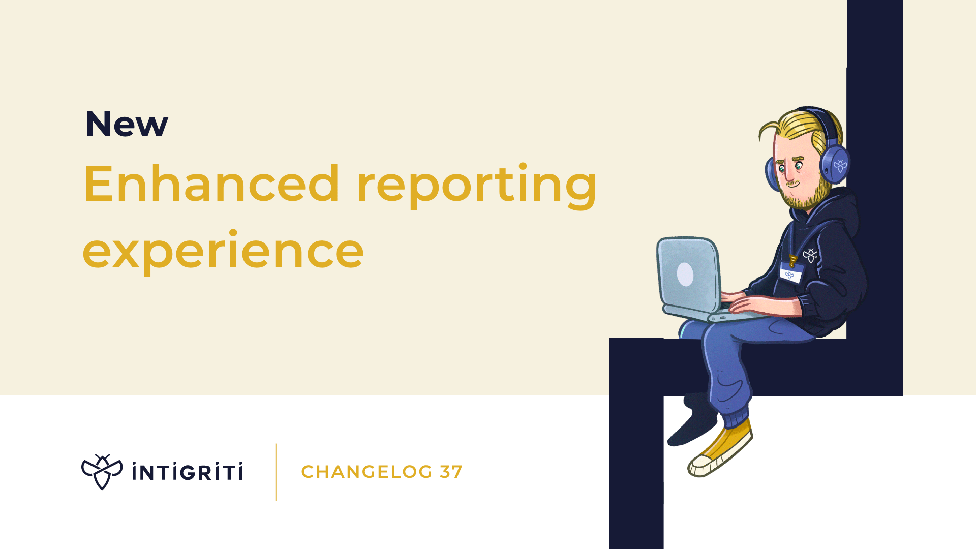 Enhanced Reporting Experience