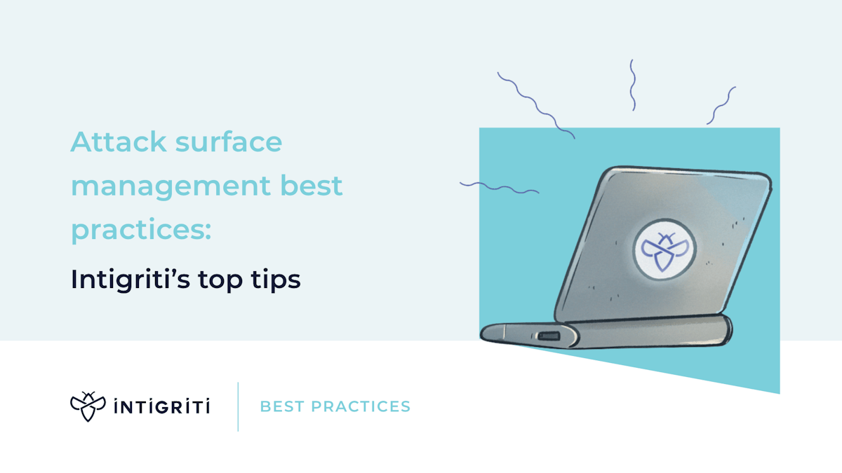 Attack surface management best practices: Intigriti's top tips