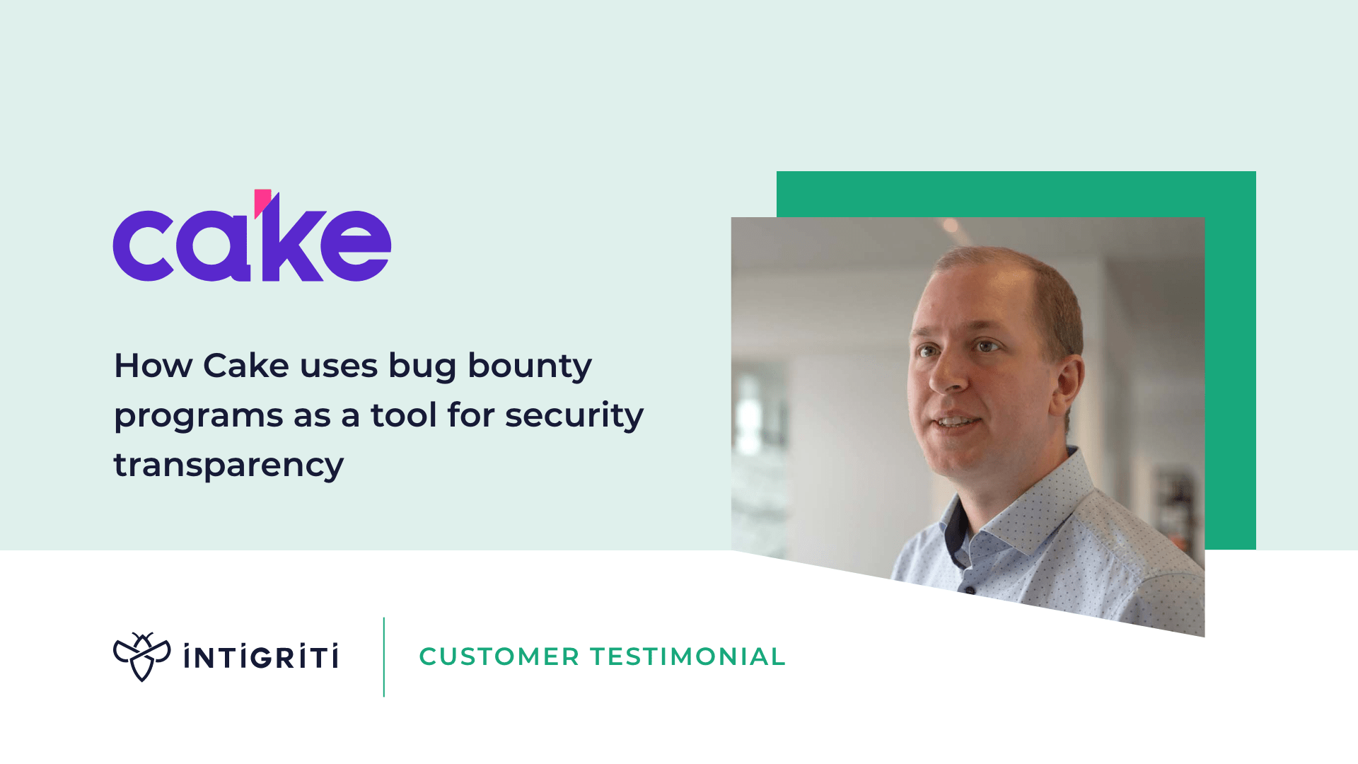 How Cake uses bug bounty programs as a tool for security transparency 