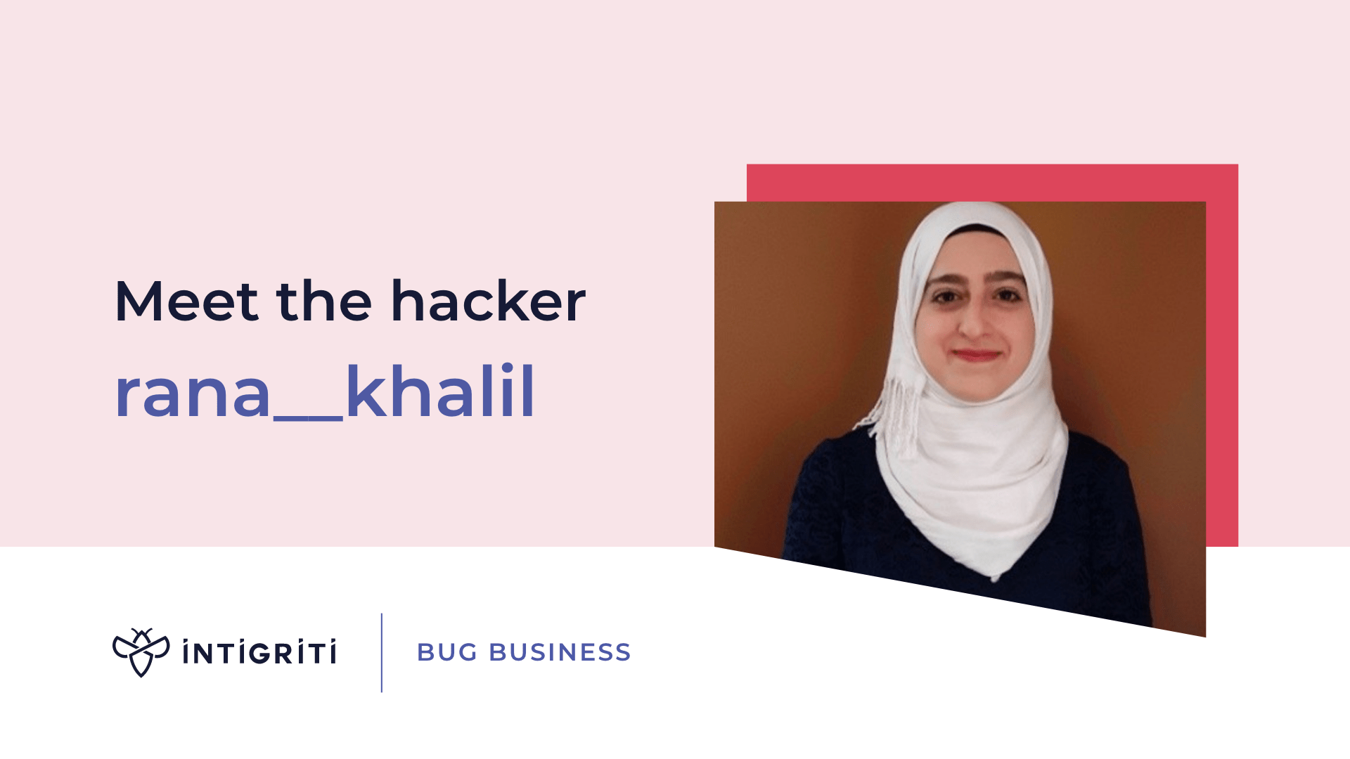 Meet the hacker: Rana Khalil