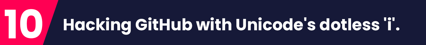Hacking GitHub with Unicode's dotless 'i'.