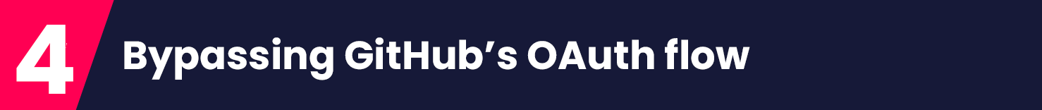 Bypassing GitHub's OAuth flow