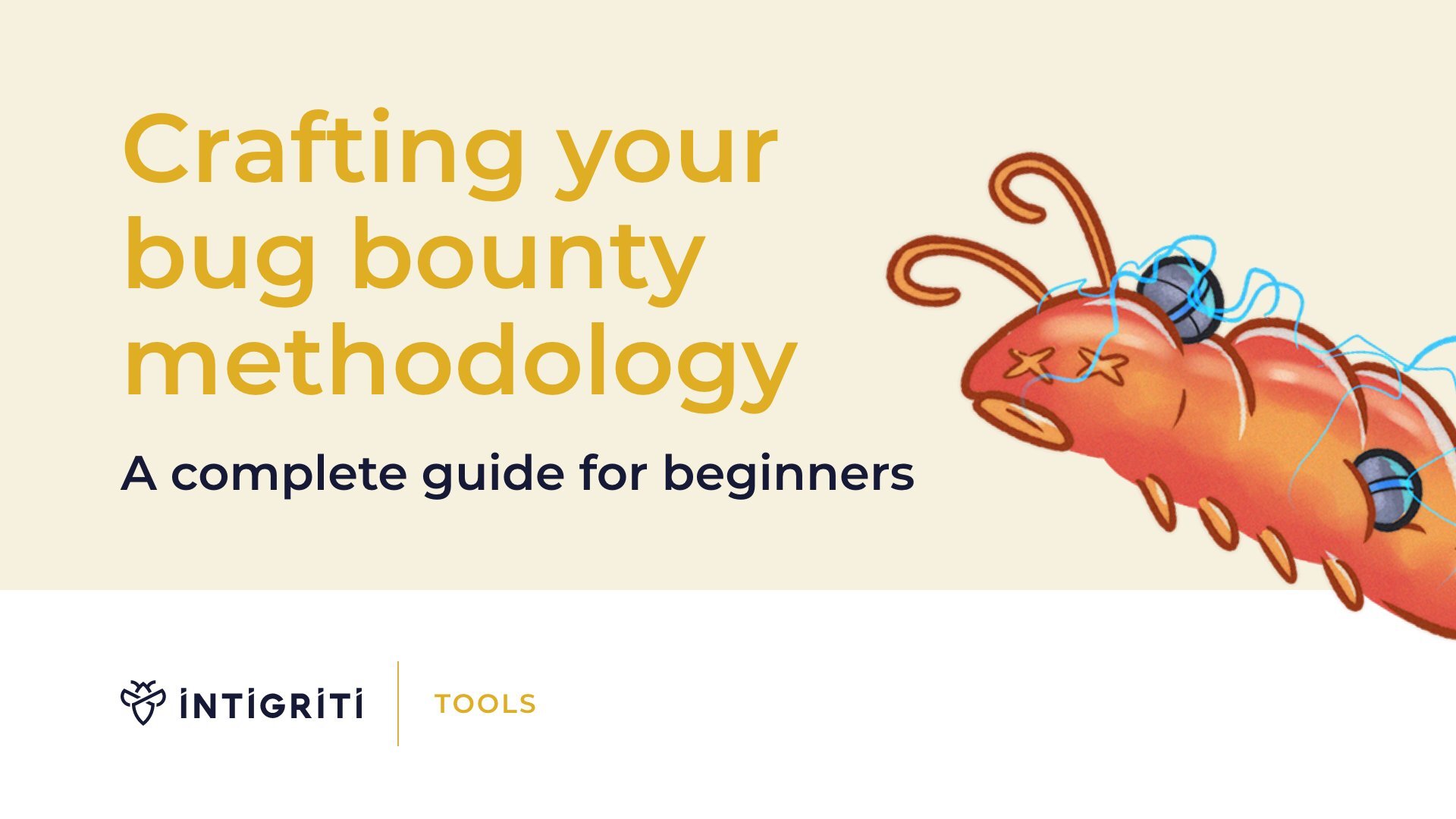 Crafting your bug bounty methodology: A complete guide for beginners Cover Image