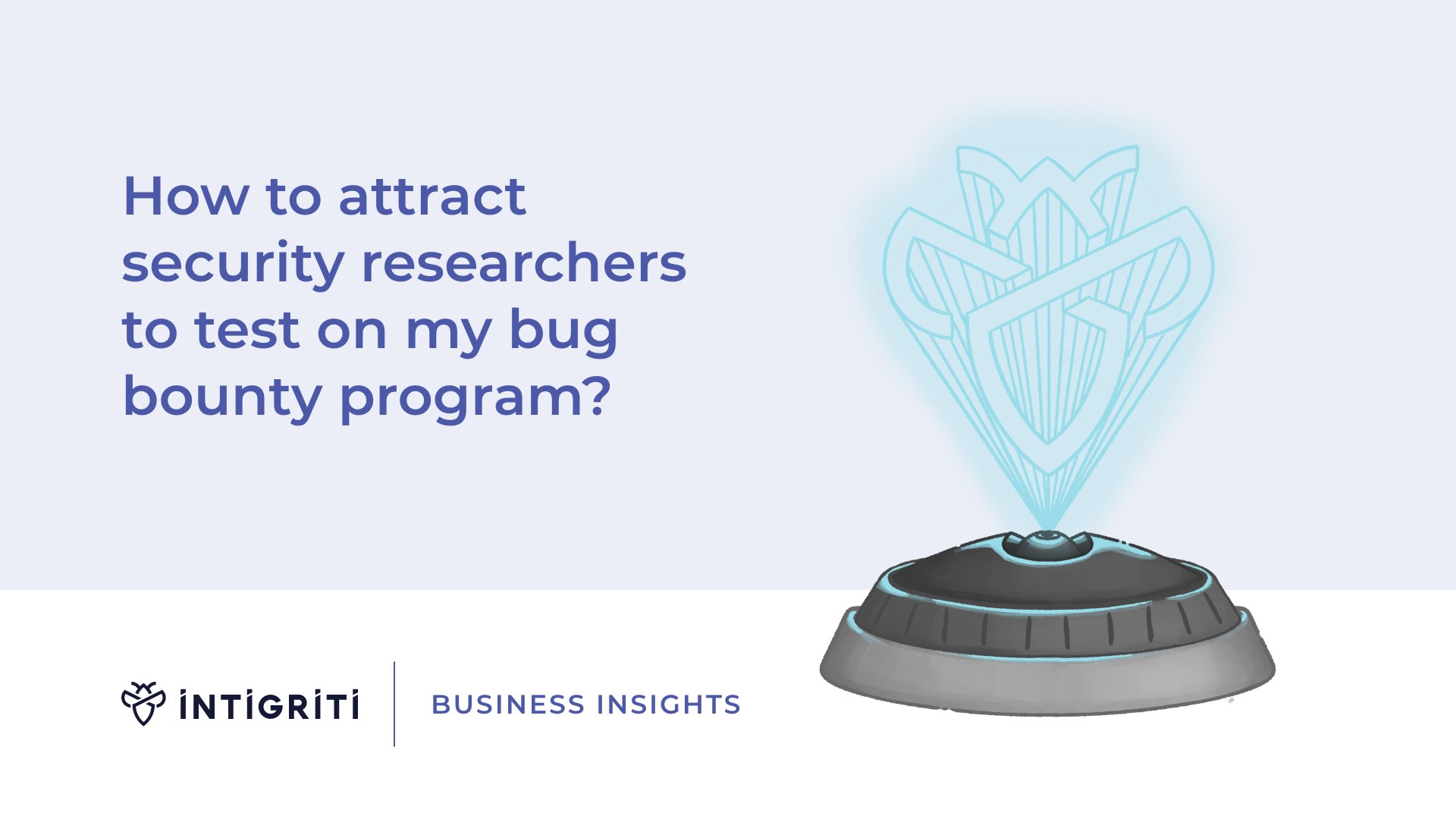 Steps to take to entice security researchers to your platform.