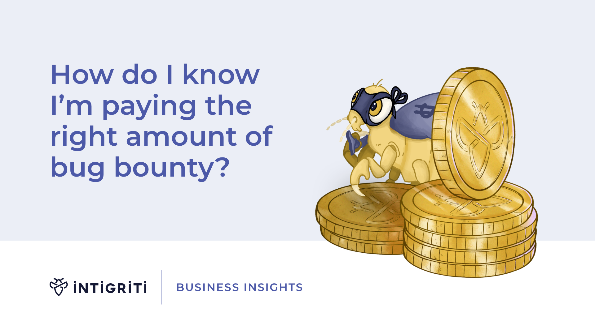Are you paying too little or too much for your bug bounty payouts?
